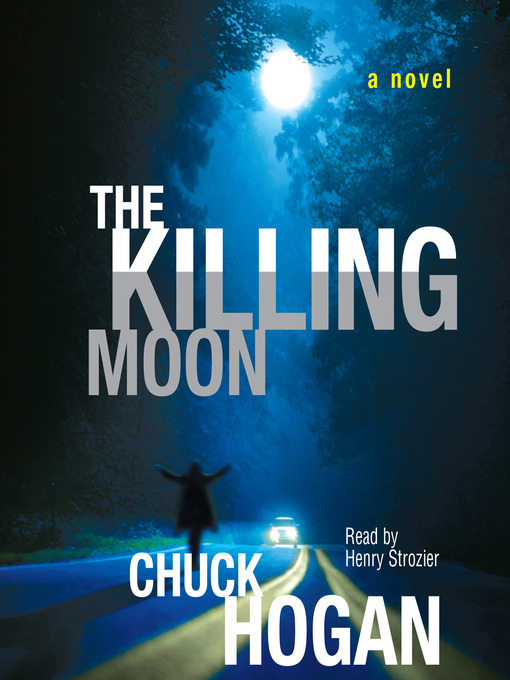 Title details for The Killing Moon by Chuck Hogan - Wait list